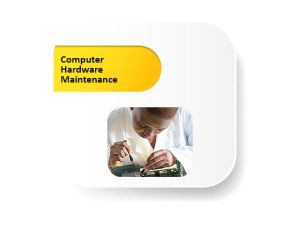 Computer Hardware Maintenance
